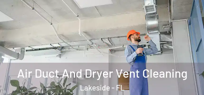 Air Duct And Dryer Vent Cleaning Lakeside - FL
