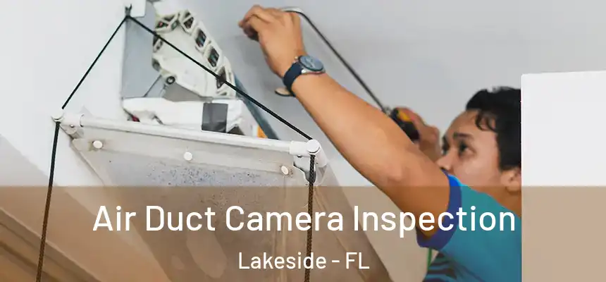  Air Duct Camera Inspection Lakeside - FL