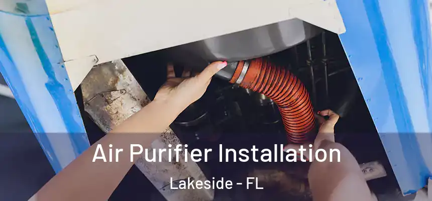 Air Purifier Installation Lakeside - FL