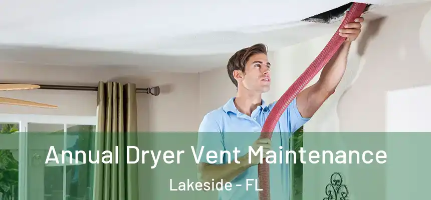 Annual Dryer Vent Maintenance Lakeside - FL