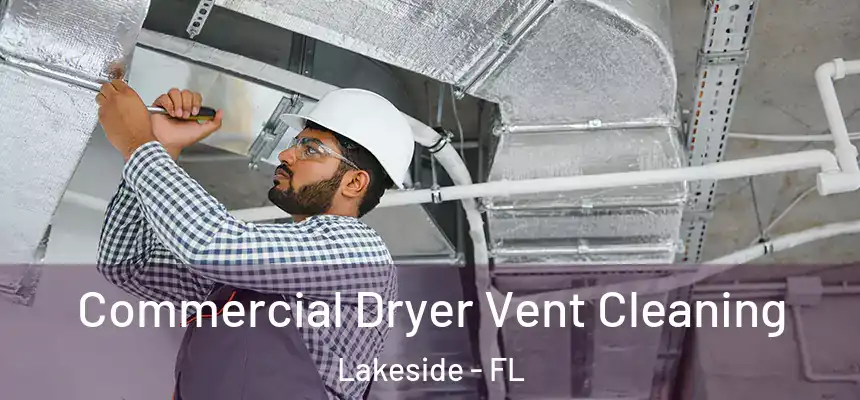 Commercial Dryer Vent Cleaning Lakeside - FL
