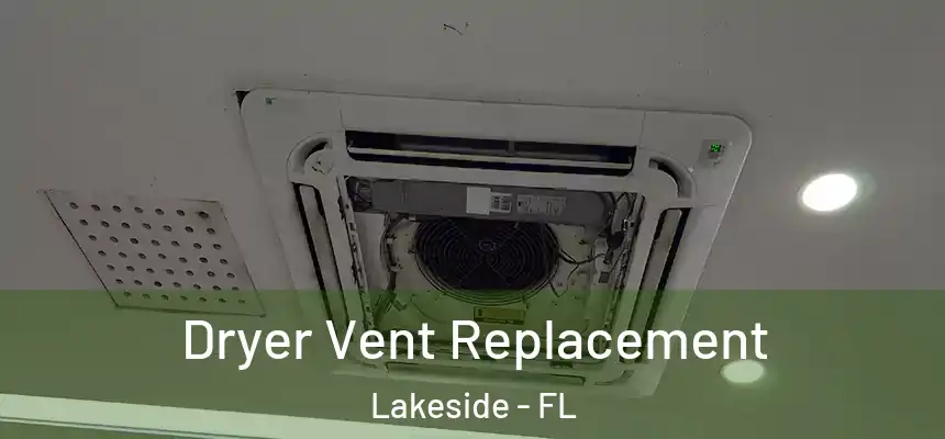 Dryer Vent Replacement Lakeside - FL