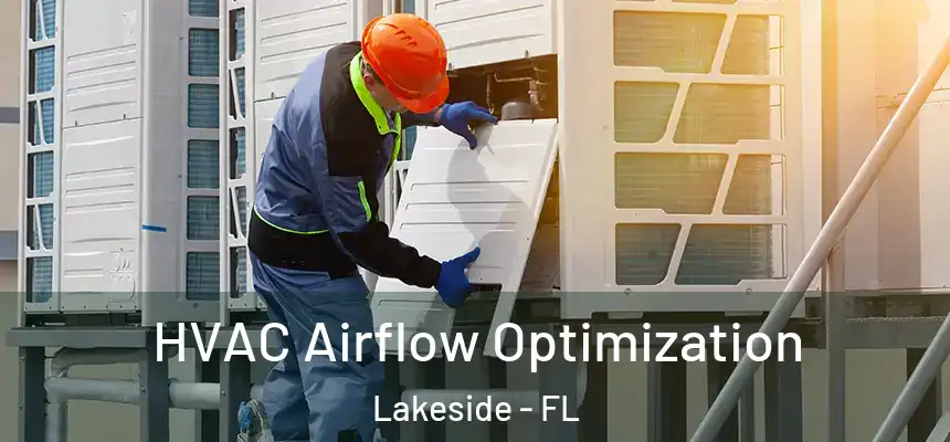  HVAC Airflow Optimization Lakeside - FL