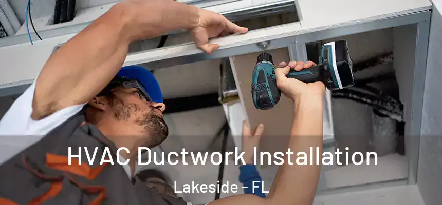 HVAC Ductwork Installation Lakeside - FL