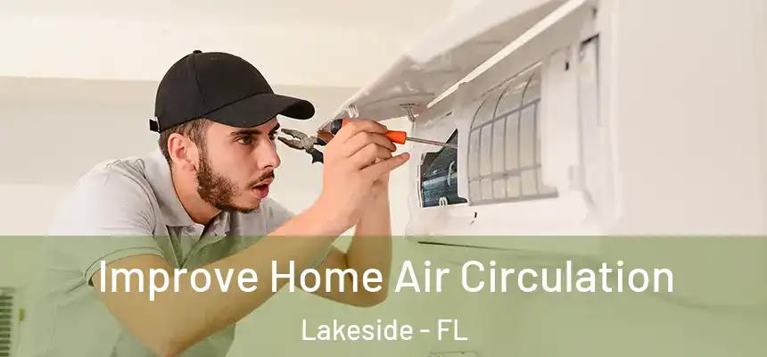Improve Home Air Circulation Lakeside - FL