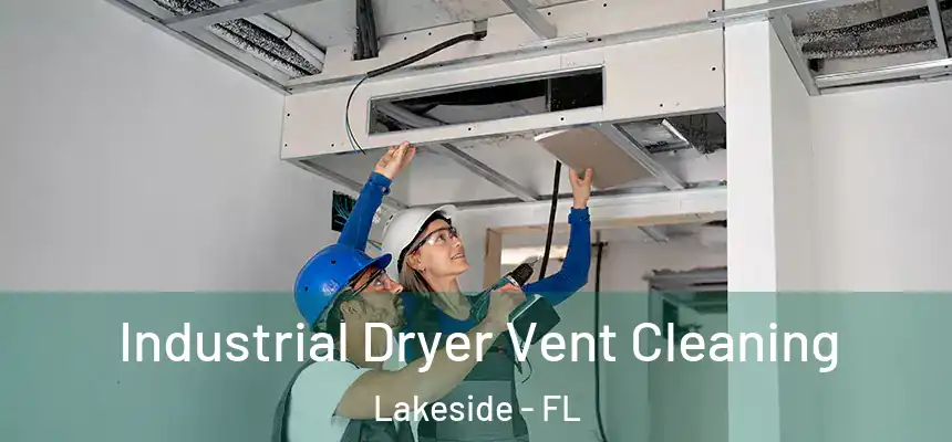 Industrial Dryer Vent Cleaning Lakeside - FL