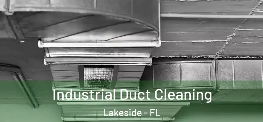 Industrial Duct Cleaning Lakeside - FL