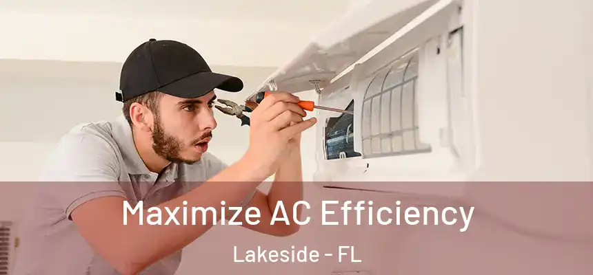  Maximize AC Efficiency Lakeside - FL