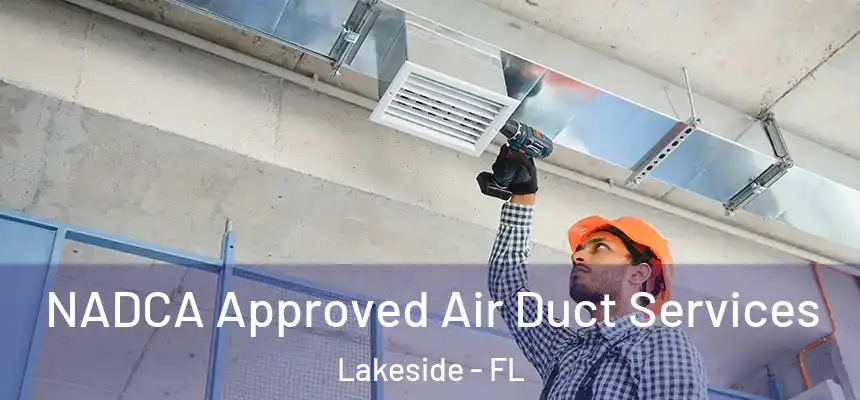  NADCA Approved Air Duct Services Lakeside - FL