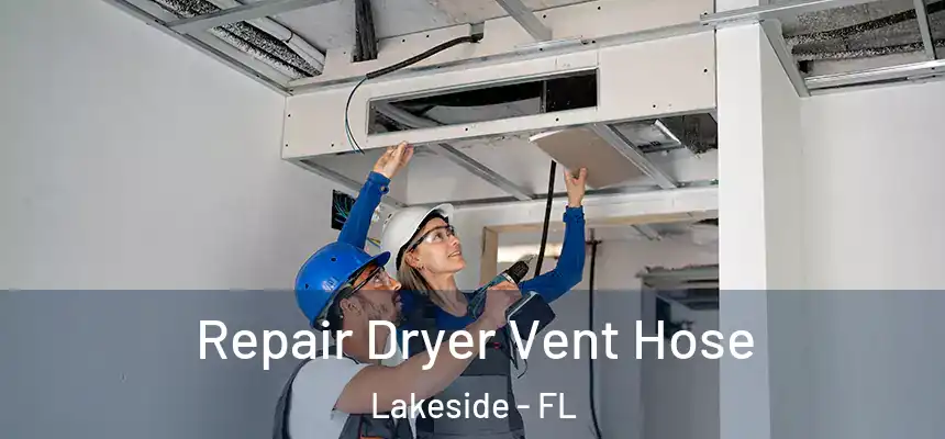  Repair Dryer Vent Hose Lakeside - FL